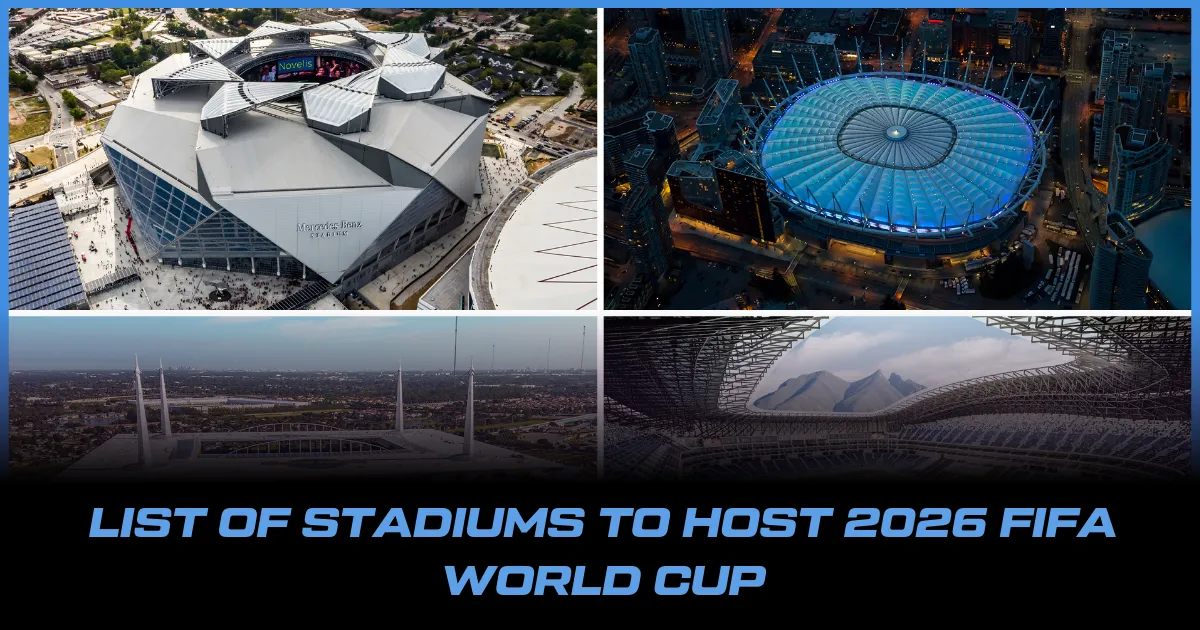 list-of-stadiums-to-host-2026-fifa-world-cup
